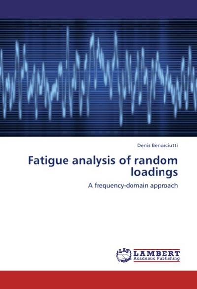 Fatigue analysis of random loadings