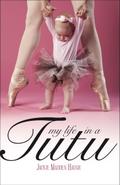 My Life in a Tutu