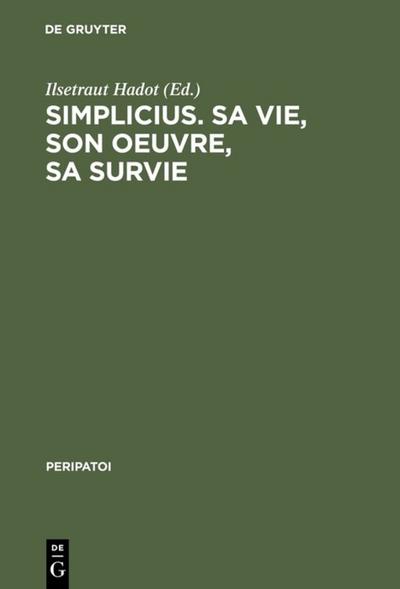 Simplicius, sa vie, son oeuvre, sa survie