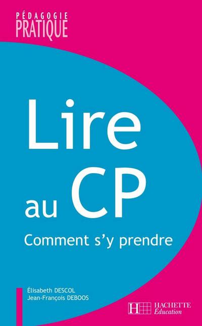 Lire au CP - Comment s’y prendre ? - Ebook epub