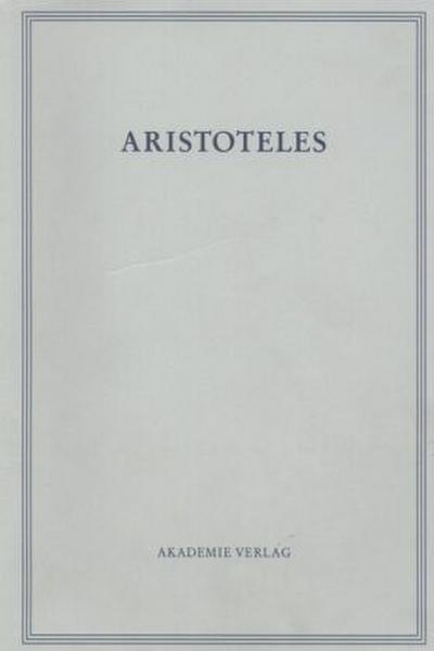Aristoteles: Aristoteles Werke Fragmente zu Philosophie, Rhetorik, Poetik, Dichtung. Tl.1