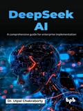 DeepSeek AI: A comprehensive guide for enterprise implementation