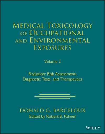 Medical Toxicology of Occupational and Environmental Exposures, Volume 2