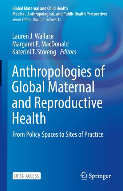 Anthropologies of Global Maternal and Reproductive Health