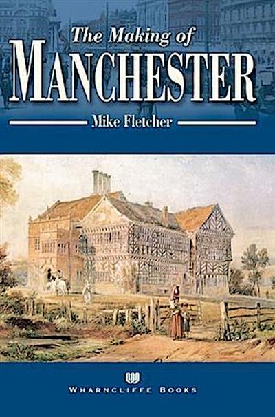 Making of Manchester