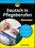 Deutsch in Pflegeberufen für Dummies
