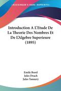 Introduction A L’Etude De La Theorie Des Nombres Et De L’Algebre Superieure (1895)