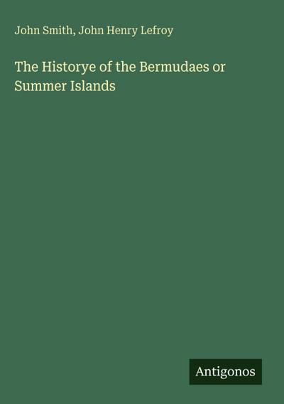 The Historye of the Bermudaes or Summer Islands