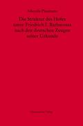 Die Struktur des Hofes unter Friedrich I. Barbaros