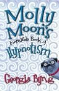 Molly Moon’s Incredible Book of Hypnotism
