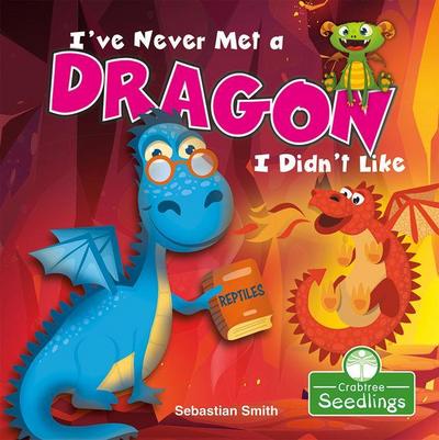 I’ve Never Met a Dragon I Didn’t Like