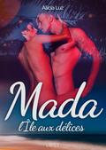 Mada, l’Île aux délices - Une nouvelle érotique