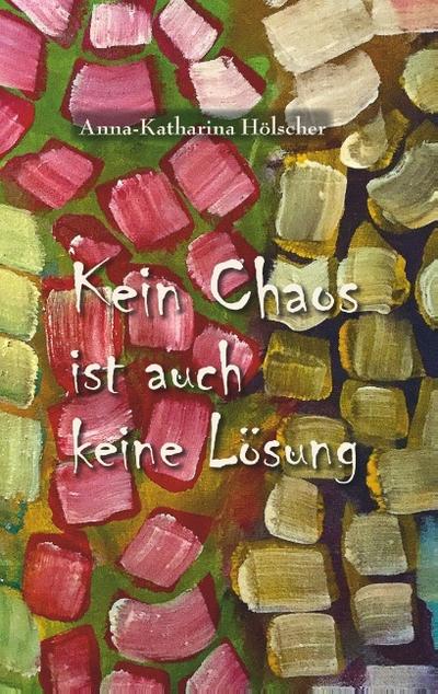 Kein Chaos ist auch keine Lösung