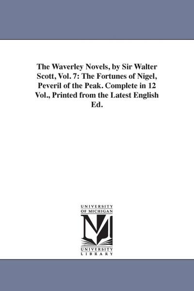 Scott, W: Waverley Novels, by Sir Walter Scott, Vol. 7
