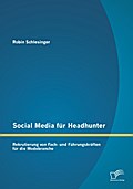Social Media für Headhunter: Rekrutierung von Fach- und Führungskräften für die Modebranche