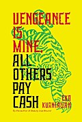 Vengeance Is Mine, All  Others Pay Cash