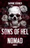 Sons of Hel - Nomad: Flame & Rose
