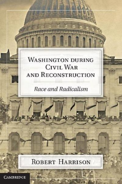 Washington during Civil War and Reconstruction