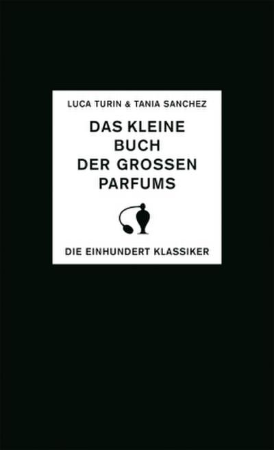 Das kleine Buch der großen Parfums