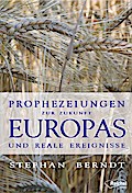 Prophezeiungen zur Zukunft Europas und reale Ereignisse