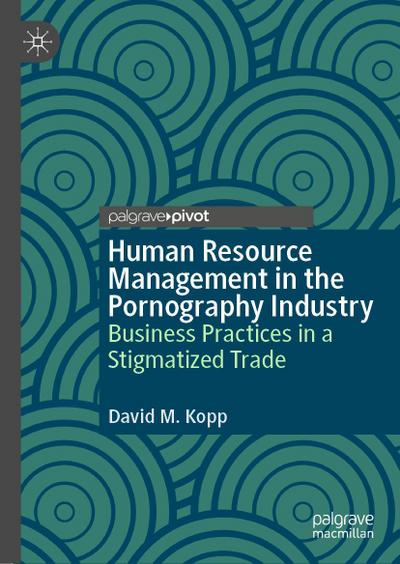 Human Resource Management in the Pornography Industry