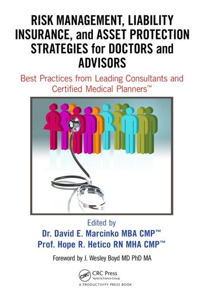 Risk Management, Liability Insurance, and Asset Protection Strategies for Doctors and Advisors