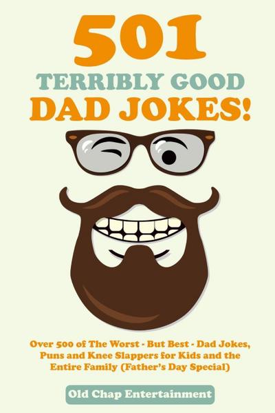501 Terribly Good Dad Jokes!
