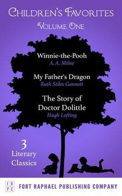 Children’s Favorites - Volume I - Winnie-the-Pooh - My Father’s Dragon - The Story of Doctor Dolittle