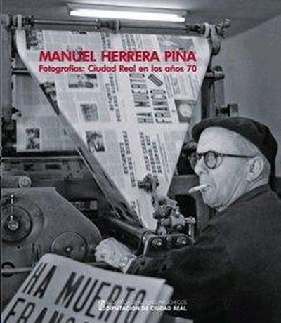 Manuel Herrera Piña, Fotografías, Ciudad Real en los años 70