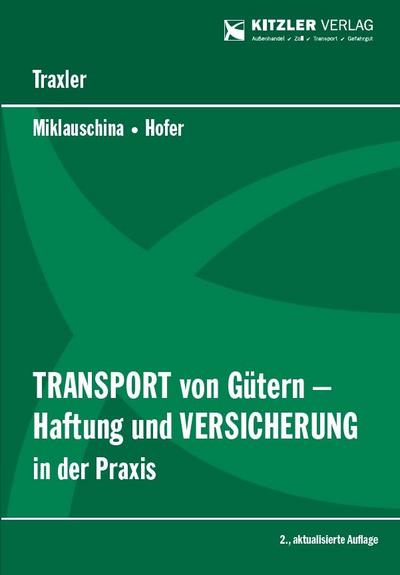 Transport von Gütern - Haftung und Versicherung in der Praxis