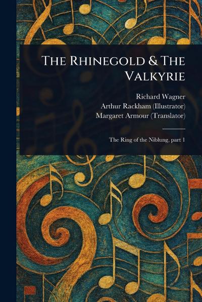 The Rhinegold & The Valkyrie