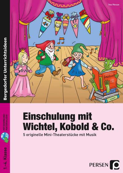 Einschulung mit Wichtel, Kobold & Co.
