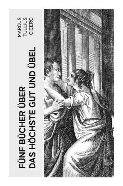 Fünf Bücher über das höchste Gut und Übel