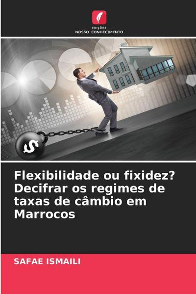 Flexibilidade ou fixidez? Decifrar os regimes de taxas de câmbio em Marrocos