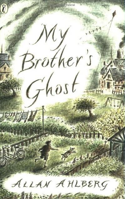 My Brother’s Ghost