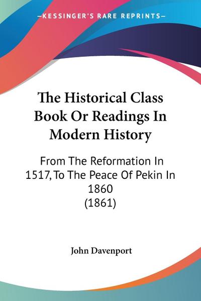 The Historical Class Book Or Readings In Modern History