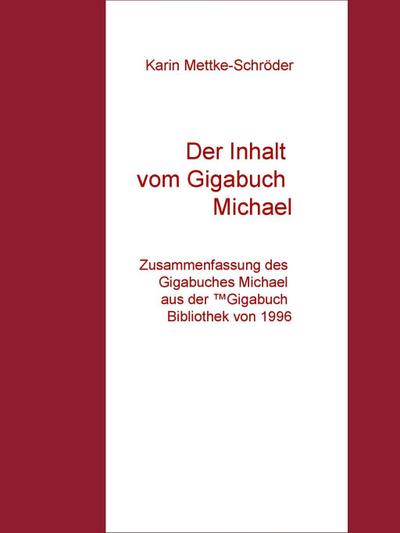Mettke-Schröder, K: Inhalt vom Gigabuch Michael