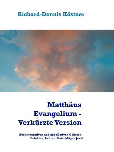 Matthäus Evangelium - Verkürzte Version