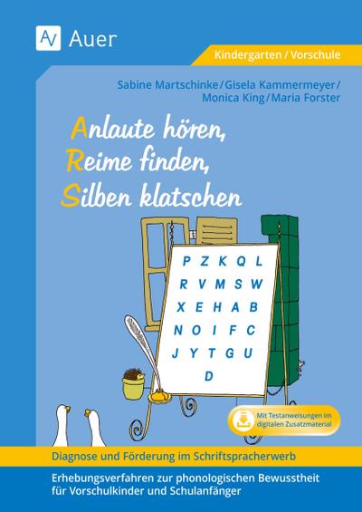 Diagnose und Förderung im Schriftspracherwerb. Anlaute hören, Reime finden, Silben klatschen