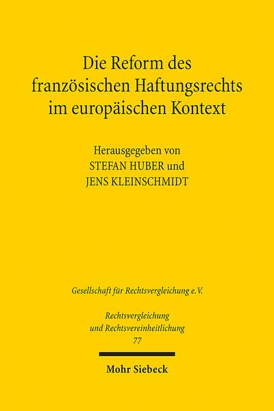 Die Reform des französischen Haftungsrechts im europäischen Kontext
