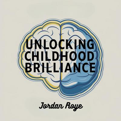 Unlocking Childhood Brilliance
