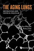 AGING LUNGS, THE: MECHANISMS AND CLINICAL SEQUELAE
