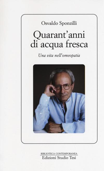 Sponzilli, O: Quarant’anni di acqua fresca. Una vita nell’om