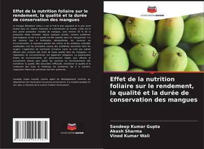 Effet de la nutrition foliaire sur le rendement, la qualité et la durée de conservation des mangues