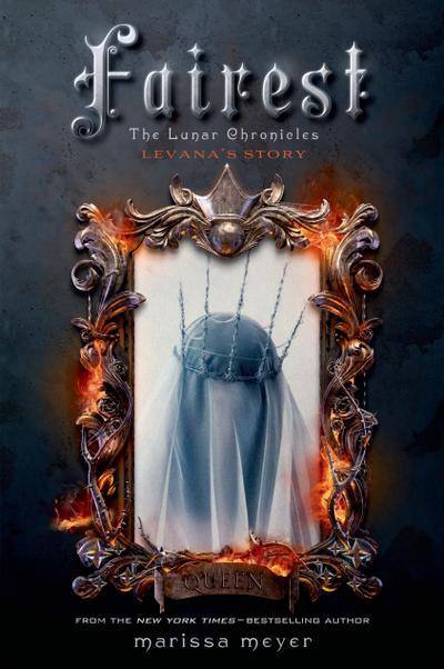 Fairest: The Lunar Chronicles: Levana's Story - Marissa Meyer