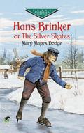Hans Brinker, or The Silver Skates