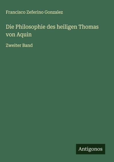 Die Philosophie des heiligen Thomas von Aquin