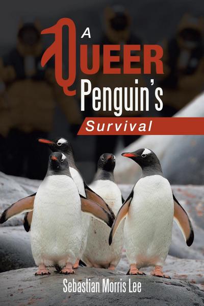 A Queer Penguin’s Survival