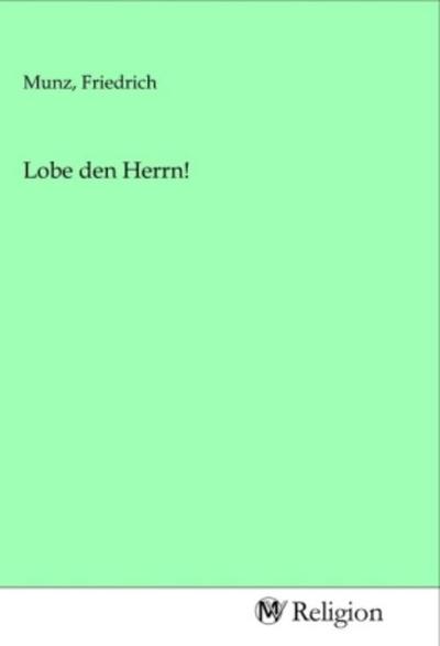 Lobe den Herrn!