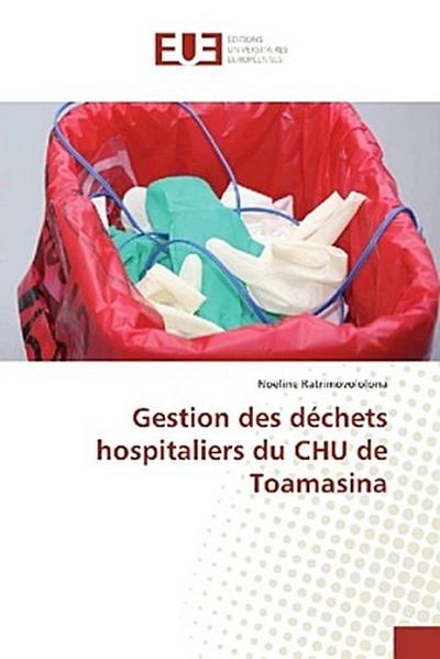 Gestion des déchets hospitaliers du CHU de Toamasina
